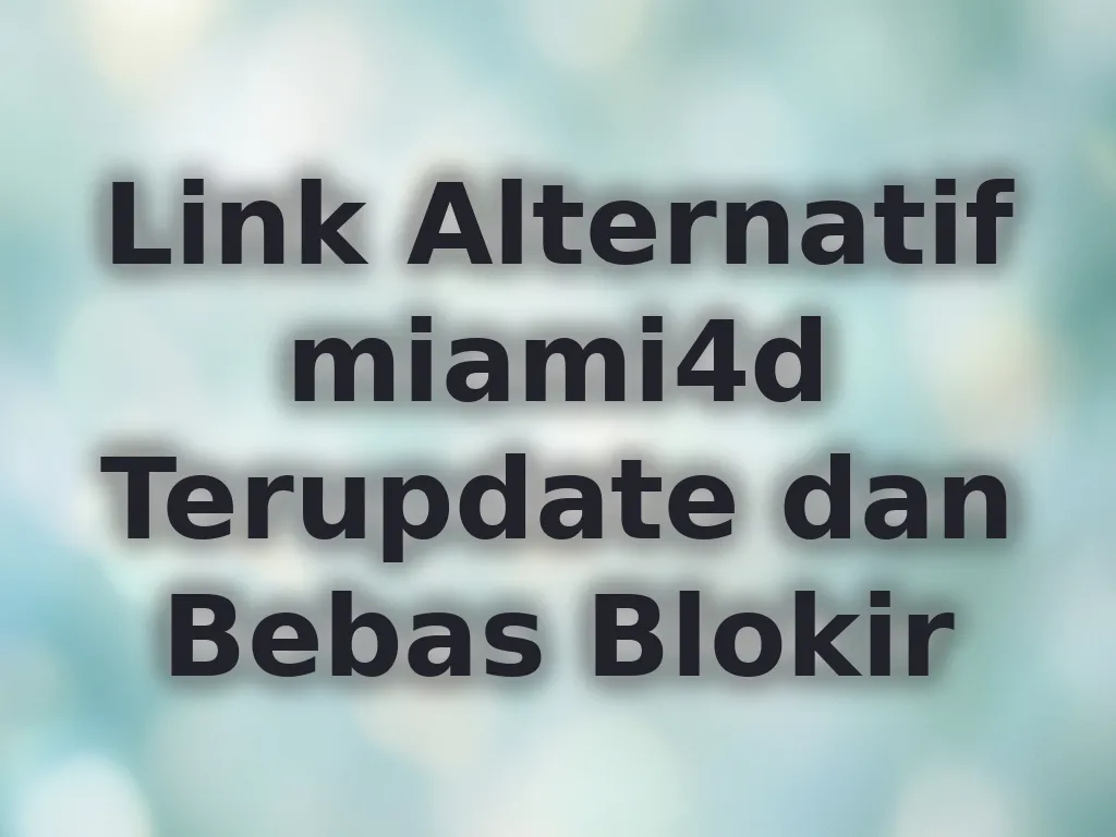 Link Alternatif miami4d