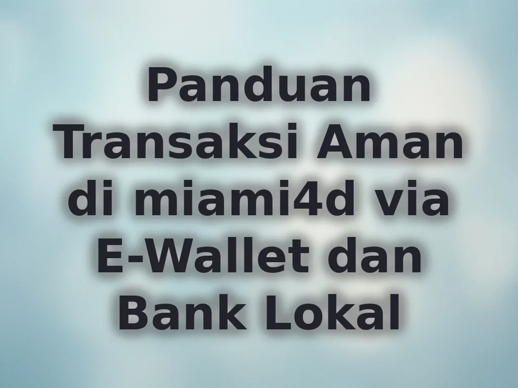Panduan Transaksi Aman
